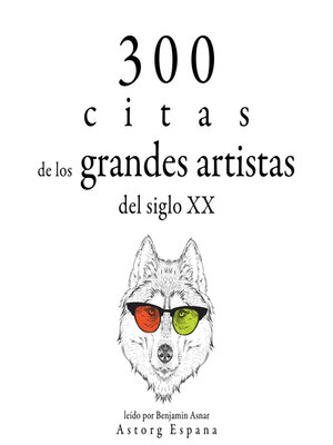 cover image of 300 citas de los grandes artistas del siglo X.